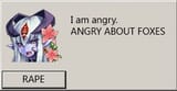 ANGRY ABOUT FOXES