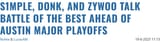 Screenshot 2025-06-19 at 11-40-46 s1mple donk and ZywOo talk battle of the best ahead of Austin Major playoffs HLTV.org