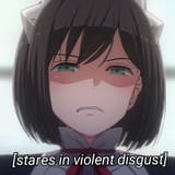 Stares in violent disgust