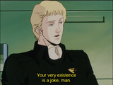your very existence is a joke