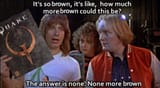 Quake brown