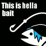 Bait is strange