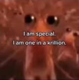 1krillion must live NOW