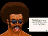 I gazed upon your eyes and knew you were my nigger