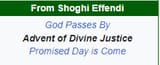 God passes by Advent of Divine Justice Promissed Day is Come
