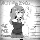 not as evil