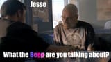 Jesse, what the beep