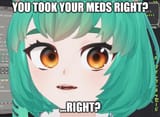 Take your meds