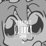 Straight Outta Honk