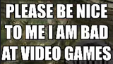 be nice to me