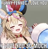 funny fennec I love you