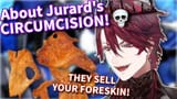 Jurard gives you the ABSOLUTLY NECESARY DETAILS of CIRCUMCISION!
