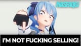 I’m not fucking selling