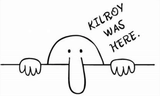 Kilroy-Was-Here