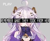 Remember what they took from her