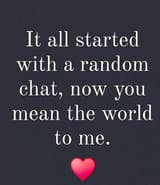 you mean the world to me