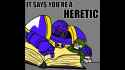IT SAYS YOU&#039;RE A HERETIC! (40K)_thumb.jpg