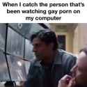 When I catch the person that’s been watching gay porn on my computer [d7K0QIE2RBE]_thumb.jpg