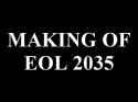 MakingOfEoL2035-01_thumb.jpg