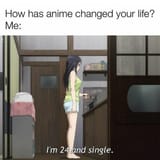 person-has-anime-changed-life-e-24-and-single