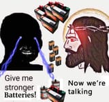 Give Me Stronger Batteries