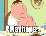 mayhaps-perchance