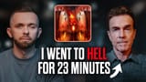 I went to hell for 23 minutes