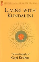 Living_with_Kundalini_The_Autobiography_of_Gopi_Krishna-1702267337