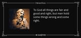 quote-to-god-all-things-are-fair-and-good-and-right-but-men-hold-some-things-wrong-and-some-heraclitus-84-47-61