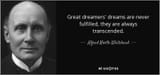 quote-great-dreamers-dreams-are-never-fulfilled-they-are-always-transcended-alfred-north-whitehead-65-56-65