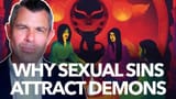 The Shocking Truth How Sexual Sins Create a Gateway for Demonic Possession
