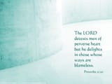 The Lord detests men of perverse heart