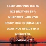 Everyone who hates his brother is a murderer