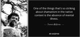 quote-one-of-the-things-that-s-so-striking-about-shamanism-in-the-native-context-is-the-absence-terence-mckenna-141-79-22