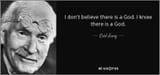 quote-i-don-t-believe-there-is-a-god-i-know-there-is-a-god-carl-jung-134-34-77