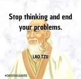 stop thinking and end your problems