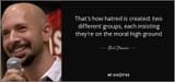 quote-that-s-how-hatred-is-created-two-different-groups-each-insisting-they-re-on-the-moral-neil-strauss-40-77-30