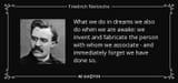 quote-what-we-do-in-dreams-we-also-do-when-we-are-awake-we-invent-and-fabricate-the-person-friedrich-nietzsche-53-71-52