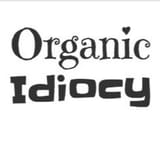 organic-idiocy