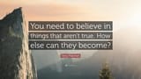 1731327-Terry-Pratchett-Quote-You-need-to-believe-in-things-that-aren-t
