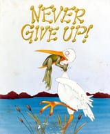 never give up